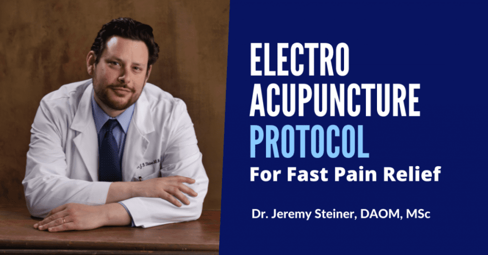 Effective Electro Acupuncture Pain Protocols For Fast Relief Electro