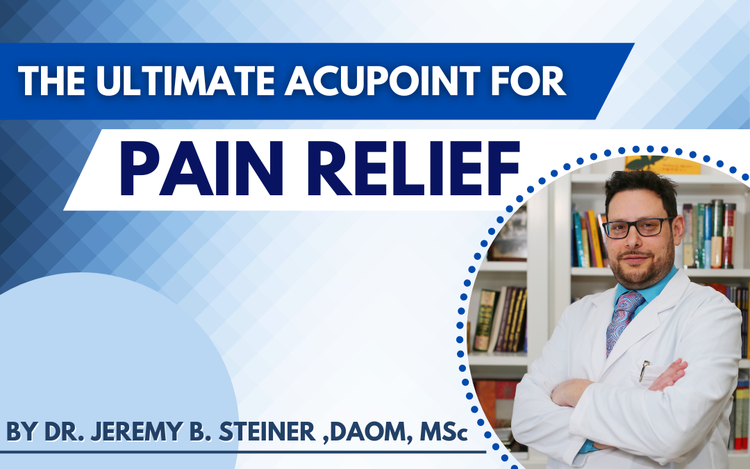 The Ultimate Acupoint For Treating Pain