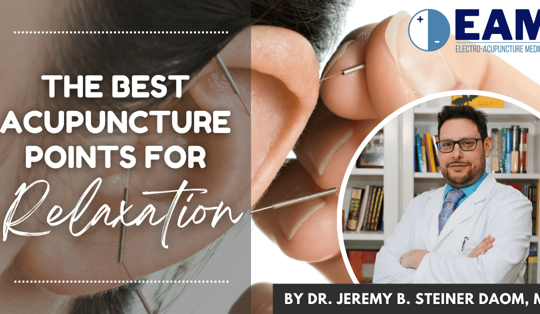 The Best Electro Acupuncture Points for Relaxation