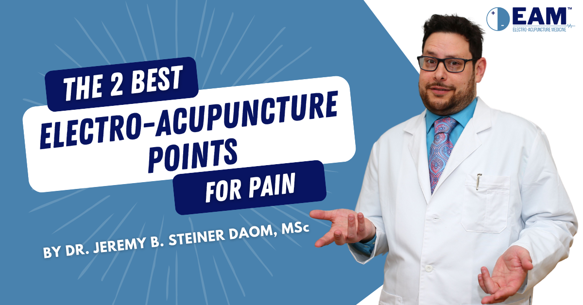 The 2 Best Electro-Acupuncture Points for Pain